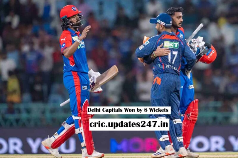 IPL 2025 Match 40: Delhi Capitals Defeat LSG by 8 Wickets